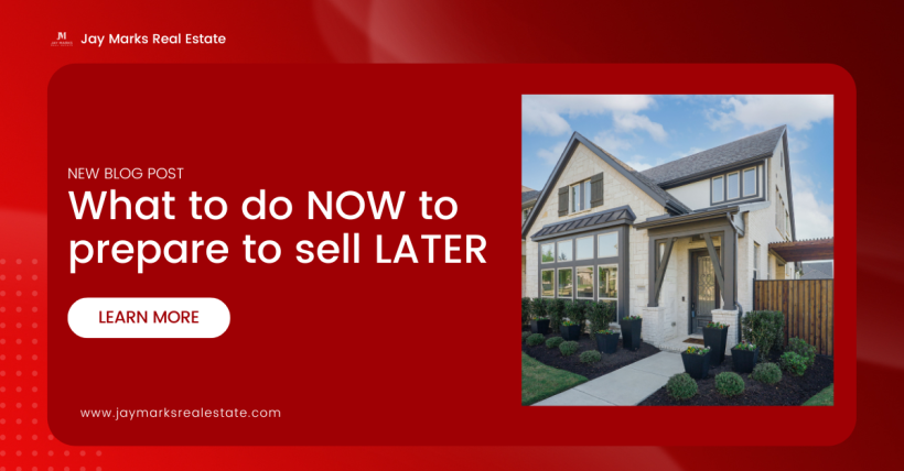 What to Do Now to Prepare Your Home to Sell Later